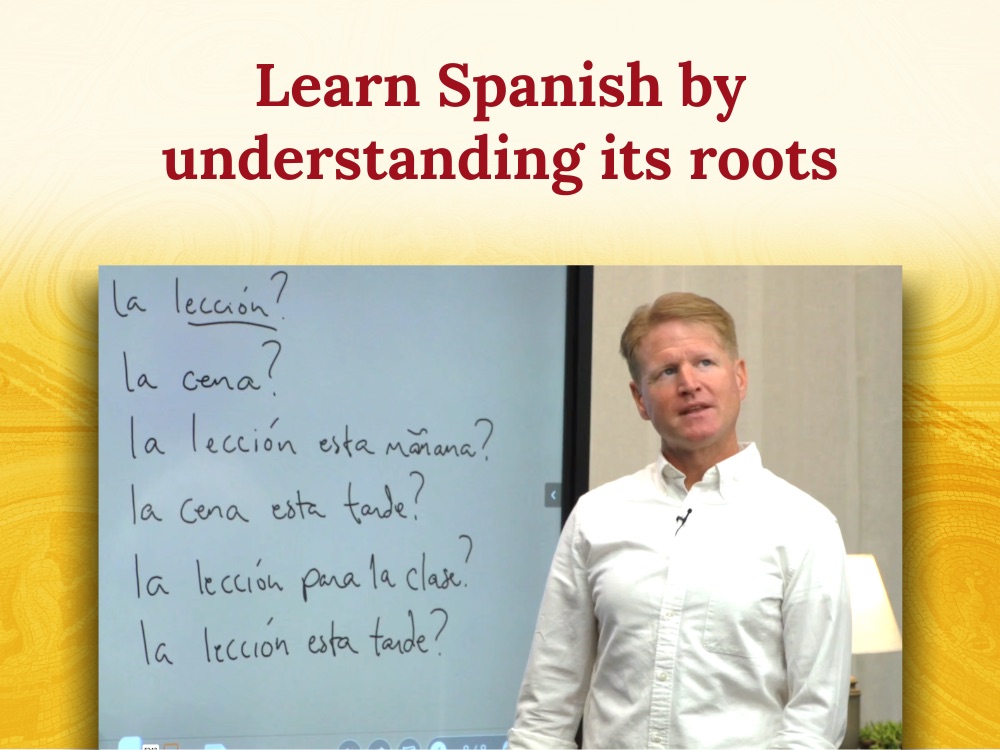 Learn Spanish by understanding its roots