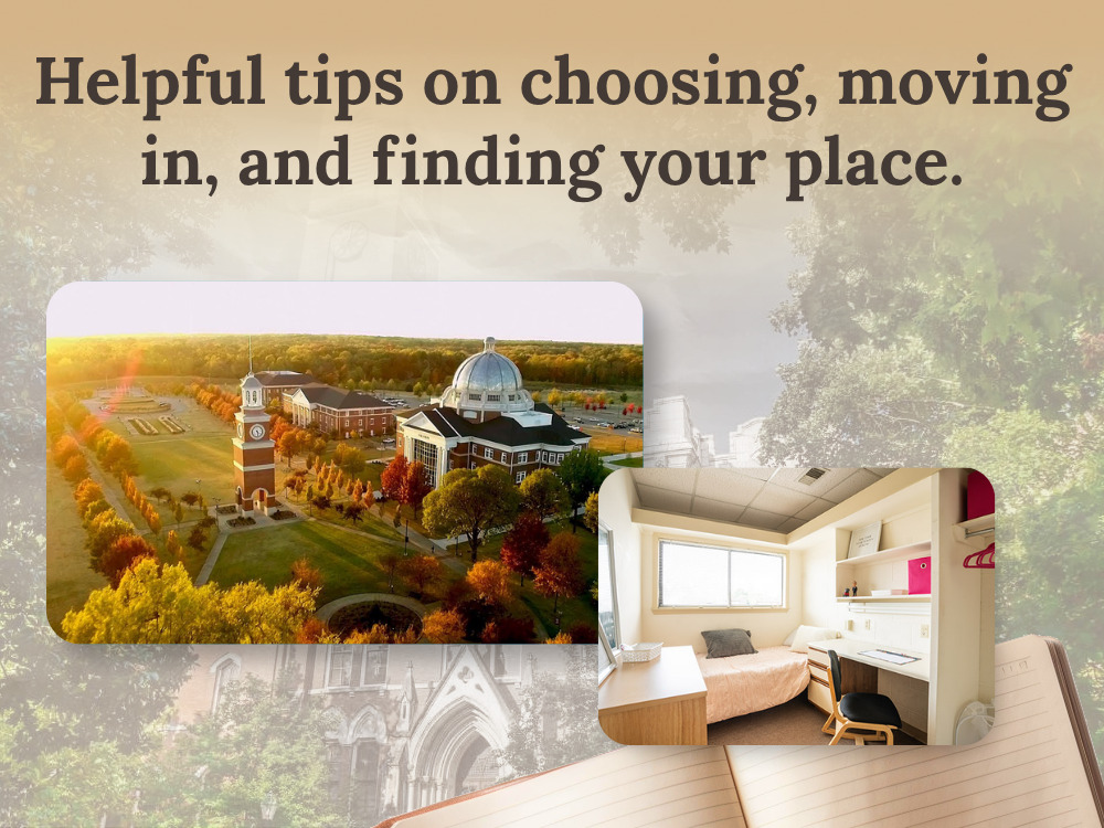 Helpful tips on choosing, moving in, and finding your place
